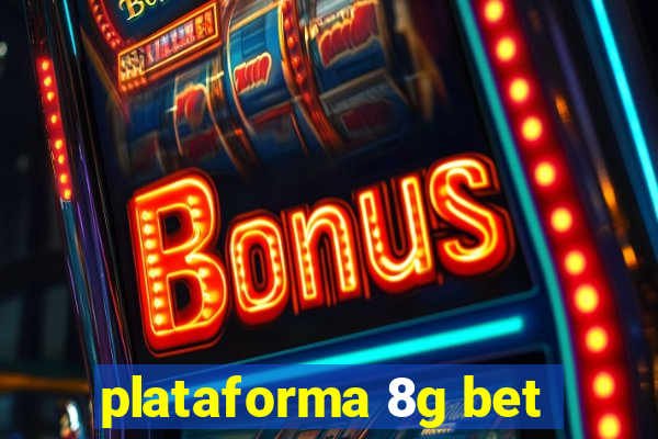 plataforma 8g bet